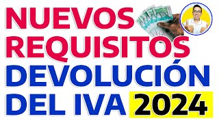 🔴Exclusivo Conozca los nuevos requisitos para recibir Devolución del IVA en 2024  Wintor ABC [upl. by Nosiaj888]