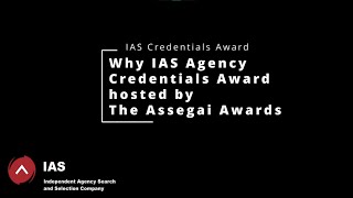 Why IAS Agency Credentials Award hosted by The Assegai Awards [upl. by Stutman462]