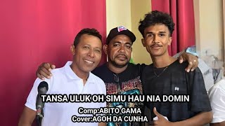 ABITO GAMA TANSA ULUK OH SIMU HAU NIA DOMINCOVER BY AGOH DA CUNHA [upl. by Nawoj]