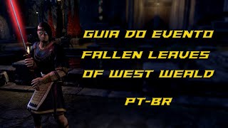 The Elder Scrolls Online Guia do Evento Fallen Leaves of West Weald  PTBR [upl. by Trilbi]