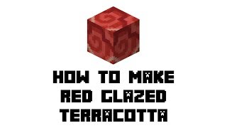 Minecraft Survival How to Make Red Glazed Terracotta [upl. by Neelyak]