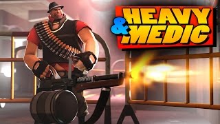 TF2 Heavy amp Medic [upl. by Nama136]