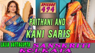 Sanskriti Kolkata  EPISODE 494  PAITHANI AND KANI SARIS [upl. by Enimzzaj]