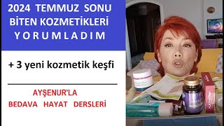 Temmuz 2024 Sonu Biten kozmetiklerin Yorumları Artı yeni 3 Keşif [upl. by Keldon56]