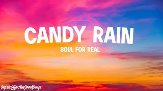 Soul For Real  Candy Rain Lyrics quotMy love do you ever dream ofquot [upl. by Winfield]