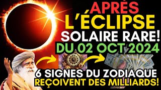 Après lÉclipse Solaire du 2 Octobre  Prospérité Inattendue pour 6 Signes [upl. by Rifkin]