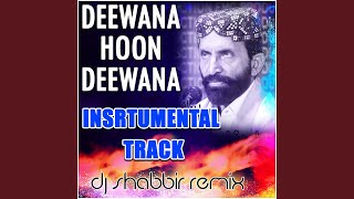 DEEWANA HU DEEWANA SUFI KALAM DJ SHABBIR [upl. by Ycak]