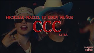 CCC  MICHELLE MACIEL FT EDEN MUÑOZ LETRA [upl. by Atilef]