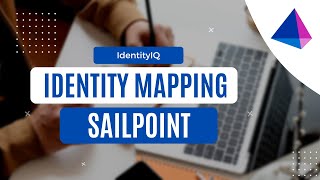 Identity Mapping  SailPoint IIQ  IAM [upl. by Schonthal243]