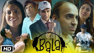 Bala Full HD Hindi Movie  Ayushmann Khurrana  Bhumi Pednekar  Yami Gautam  Review amp Story [upl. by Yecaj878]