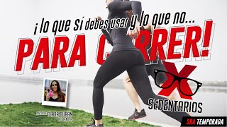 Lo que sí debes usar y lo que no al correr  XSEDENTARIOS [upl. by Ecienaj]