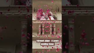 Fairmont Jaipur  A Luxury Wedding Venue in Jaipur [upl. by Kasevich893]