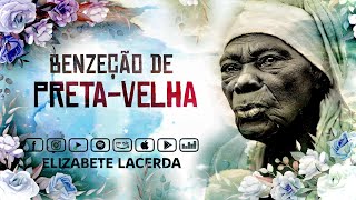 BENZEÇÃO DE PRETAVELHA 🌿👵🏿🌿 por ElizabeteLacerda ✨ [upl. by Cariotta449]