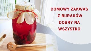 Jak zrobić ZAKWAS Z BURAKÓW niepasteryzowany Naturalny domowy niezwykle zdrowy [upl. by Cross811]