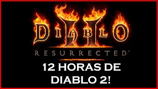 🔴 ESPECIAL 12 HS DIABLO 2 RESURRECTED 🔴 [upl. by Aileme600]