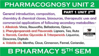 Part 1 Unit 2  Pharmacognosy 5th sem  Alkaloids Phenylpropanoids Flavonoids volatile oils etc [upl. by Nam]