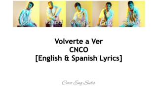 CNCO Volverte a Ver EnglishSpanish Lyrics [upl. by Theresina956]