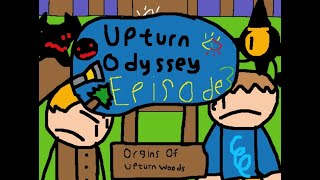 Upturn Odyssey Episode 3 The origins of upturn woods [upl. by Irdua]