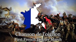 Chanson de loignon  First French Empire March French Song of the Onion [upl. by Ettelliw]