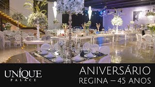 Aniversário de Regina 45 Anos — Unique Palace [upl. by Korey]