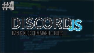 DiscordJS Ban amp Kick Command  Episode 4 [upl. by Zachary]