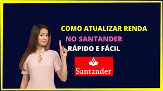 Como atualizar renda no app Santander [upl. by Gussy372]