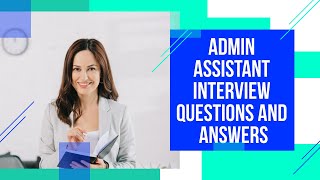 7 Admin Assistant Interview Questions and Answers You Must Prepare [upl. by Eilra817]