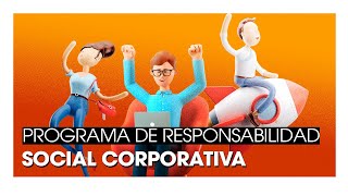 Presentamos Nuestro Programa de Responsabilidad Social Corporativa [upl. by Aliber135]