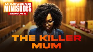 The Killer Mum  Mkurugenzi Minisodes Season 5 Premiere [upl. by Gerk]