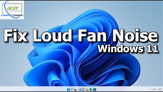 Acer Laptop  How to Fix Loud Fan Noise on Windows 11 [upl. by Aydni]