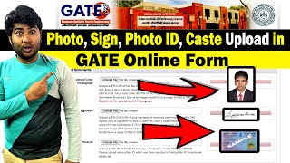 Photo amp Signature Upload in GATE Online Form  Photo ID Proof amp Caste Upload in GATE Form  Reject [upl. by Lorilyn]