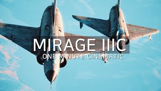 War Thunder  Mirage IIIC  One Minute Cinematic [upl. by Wheaton522]