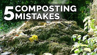 5 Hot Composting Mistakes to Avoid [upl. by Him]