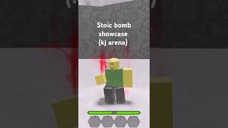 Stoic bomb showcase kj arena [upl. by Enutrof]