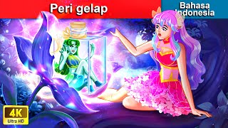 Peri gelap ✨ Dongeng Bahasa Indonesia 👑 WOA  Indonesian Fairy Tales [upl. by Dettmer]