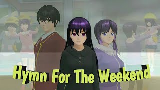 Hymn For The Weekend  Sakura School Simulator [upl. by Papke]