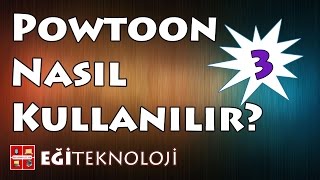 Powtoon Nasıl Kullanılır Türkçe Anlatım  EğitimVideo3 [upl. by Ahtnams533]