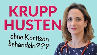 Krupphusten ohne Kortison  wie kann man ihn sonst behandeln Pseudokrupp bei Kindern [upl. by Range785]