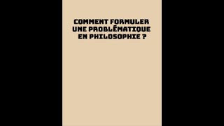 Comment formuler la problématique en philosophie  Méthode de la dissertation [upl. by Ehlke]