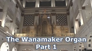 The Wanamaker Organ  Pt1 [upl. by Odin]