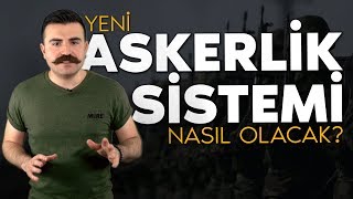 Yeni askerlik sisteminin detayları [upl. by Filler12]