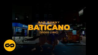 Bad Bunny  Baticano LetraLyrics  nadie sabe lo que va a pasar mañana [upl. by Purity]