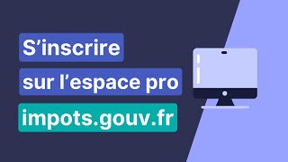 Comment sinscrire sur lespace professionnel impotsgouvfr tuto [upl. by Dlarej]