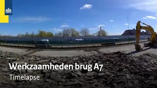 Start werkzaamheden brug A7 Purmerend timelapse [upl. by Enirtak]