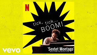 Sextet Montage  tick tick BOOM Music from the Netflix Film [upl. by Eeral]