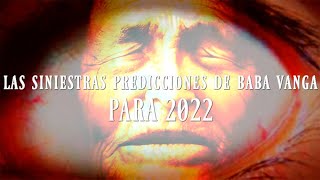 Las siniestras predicciones de Baba Vanga para 2022 [upl. by Ecaidnac]