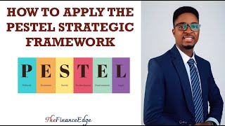 HOW TO APPLY THE PESTEL STRATEGIC FRAMEWORK [upl. by Kaye]