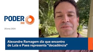 Alexandre Ramagem diz que encontro de Lula e Paes representa quotdecadênciaquot [upl. by Pilihp630]