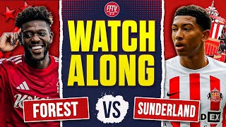 🔴 LIVE STREAM Nottingham Forest vs Sunderland  Live Watch Along  Milenkovic Debut NFFC [upl. by Snodgrass]