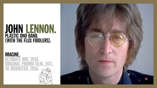 Imagine  John Lennon amp The Plastic Ono Band w The Flux Fiddlers Ultimate Mix 2018  4K REMASTER [upl. by Andras]